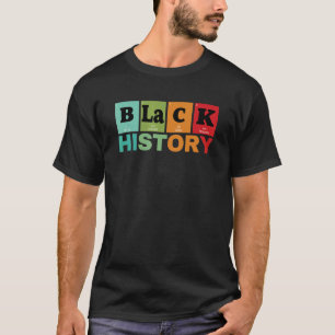 Black History Month African American Pride Melanin T-Shirt