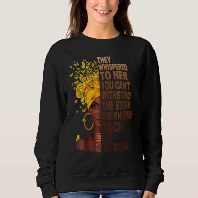 Black History Month African Woman Afro I Am The St Sweatshirt (Front)