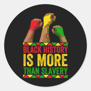 Black History Month Afro Black History Is More Tha Classic Round Sticker