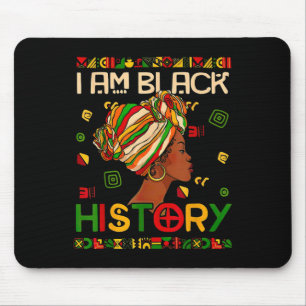 Black History Month Am Black History Black Woman Mouse Pad
