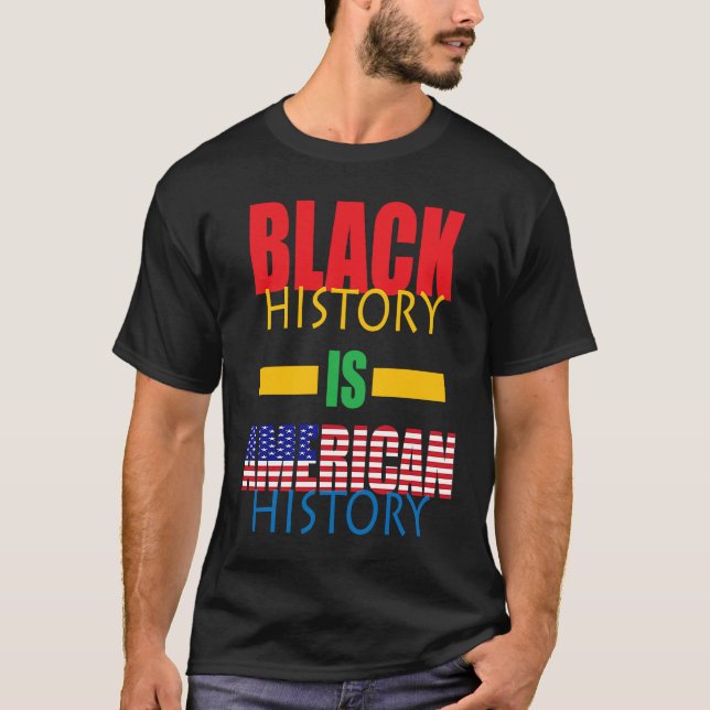 Black History Month American History African Ameri T-Shirt (Front)