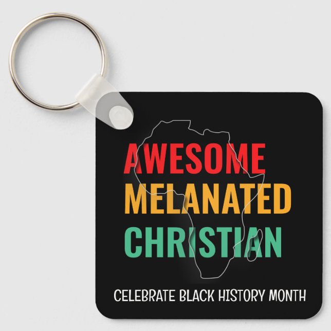 Black History Month Awesome Melanated Christian Key Ring (Front)