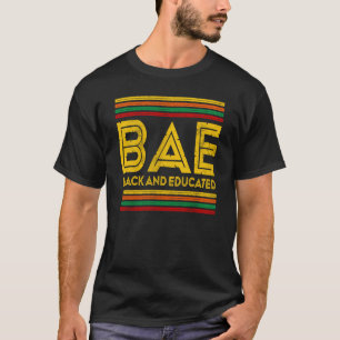 Black History Month BAE Black And Educated T-Shirt
