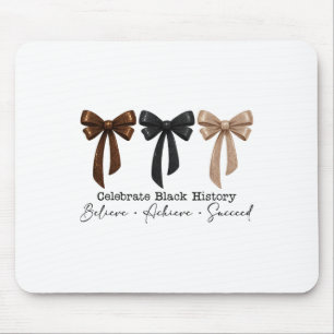 Black History Month Believe Achieve Succeed Melani Mouse Pad