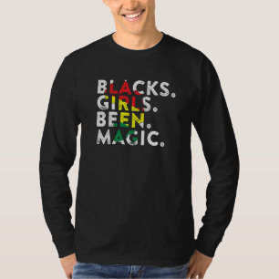 Black History Month Black Girls Been Magic Afro Qu T-Shirt