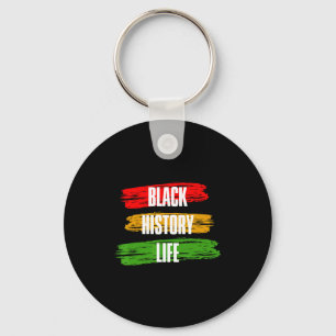 Black History Month Black History Life 2 T Shirt Key Ring