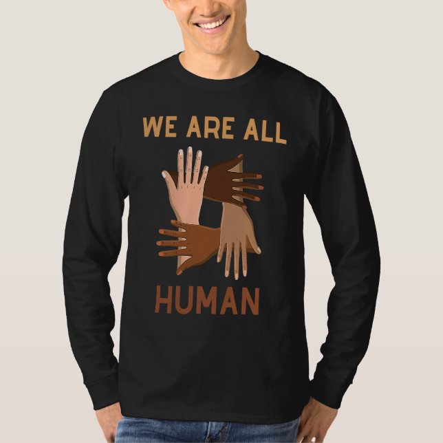 Black History Month Black Is Beautiful We Are All  T-Shirt (Front)