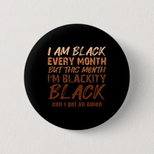 Black History Month Blackety Black Amen Melanin Pr 6 Cm Round Badge