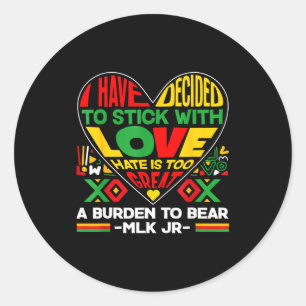 Black History Month Burden To Bear African Love  Classic Round Sticker