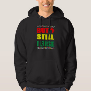Black History Month But Still I Rise 4 Hoodie