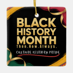 " Black History Month Culture History Pride ”  Ceramic Ornament
