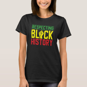 Black History Month Decorations Respecting Black H T-Shirt
