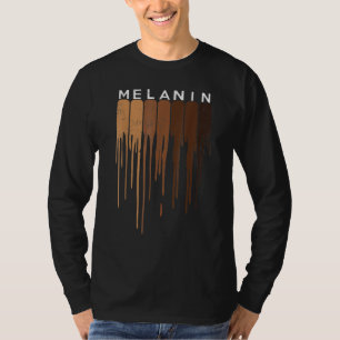 Black History Month Drippin Melanin For Women Girl T-Shirt