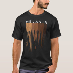 Black History Month Drippin Melanin For Women Girl T-Shirt