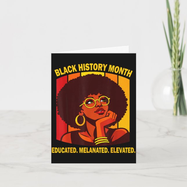 Black history month educated melanated elevated card (Front)