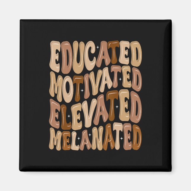 Black History Month Educated Motivated Elevated Me Magnet (Front)