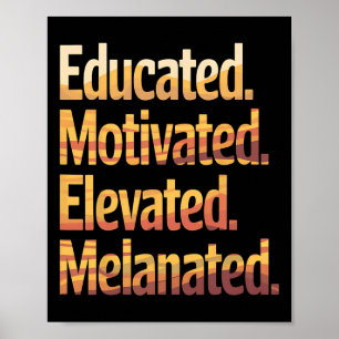 Black History Month Educated Motivated Elevated Me Poster
