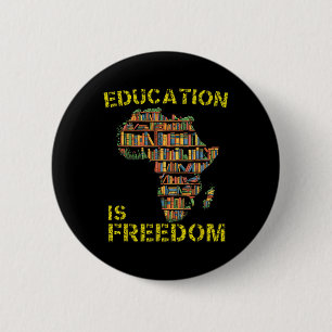 Black History Month Education Is Freedom Black Tea 6 Cm Round Badge