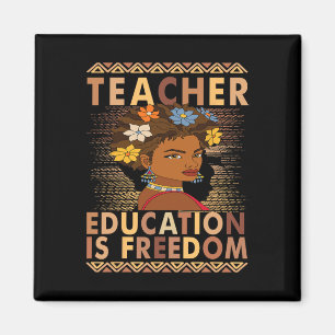 Black History Month Education Is Freedom Black Tea Magnet