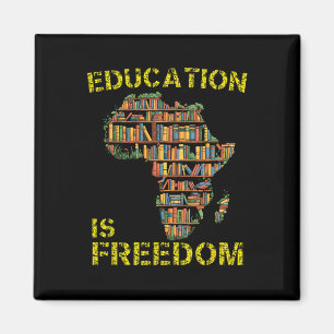 Black History Month Education Is Freedom Black Tea Magnet