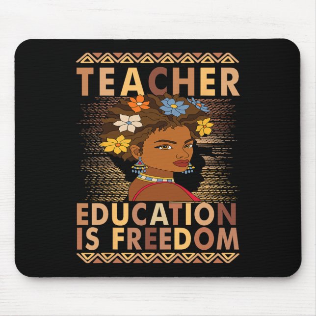 Black History Month Education Is Freedom Black Tea Mouse Pad (Front)