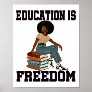 Black History Month Education Is Freedom Teacher H Poster