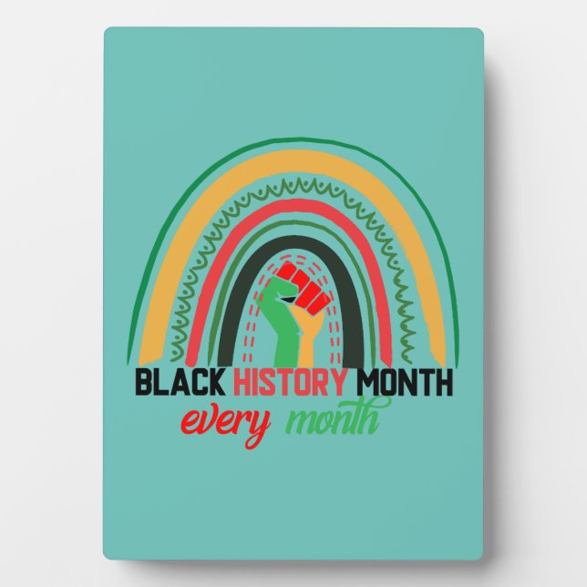 Black History Month Every Month Patriotic African  Plaque (Front)