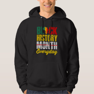 Black History Month Everyday African Melanin Black Hoodie