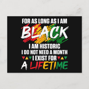 Black History Month For as long as I am Black I am Holiday Postcard