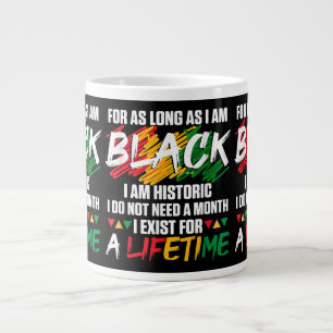 Black History Month For as long as I am Black I am Large Coffee Mug