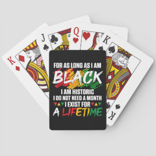 Black History Month For as long as I am Black I am Playing Cards