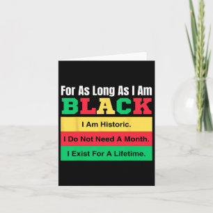 Black History Month For As Long As I Am Black Prid Card