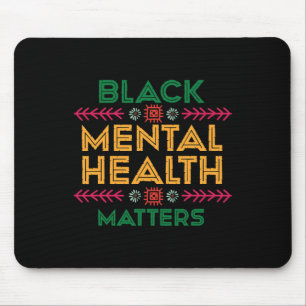 Black History Month for Black Mental Health Matter Mouse Pad