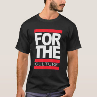 Black History Month For The Culture T-Shirt