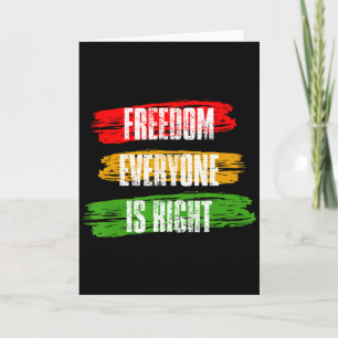 Black History Month Freedom Everyone Is Right 10 T Card