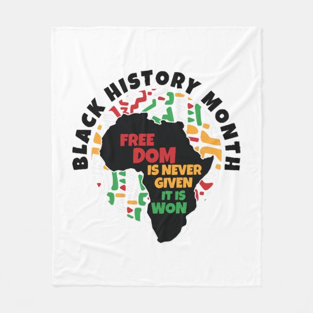 Black History Month  Freedom is never given, it is Fleece Blanket (Front)