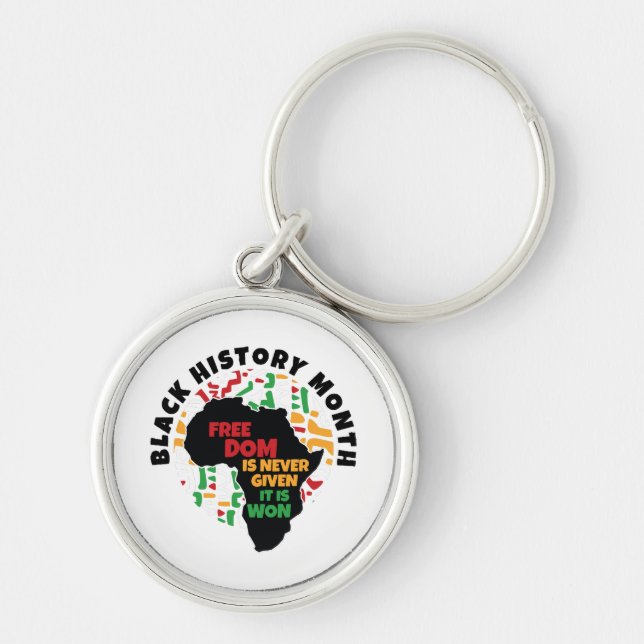 Black History Month  Freedom is never given, it is Key Ring (Front)