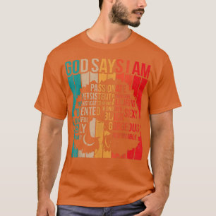 Black History Month God Says I Am Black Melanin Gi T-Shirt