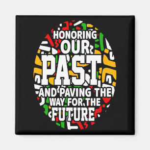 Black History Month Honoring Our Past Pride T Shir Magnet