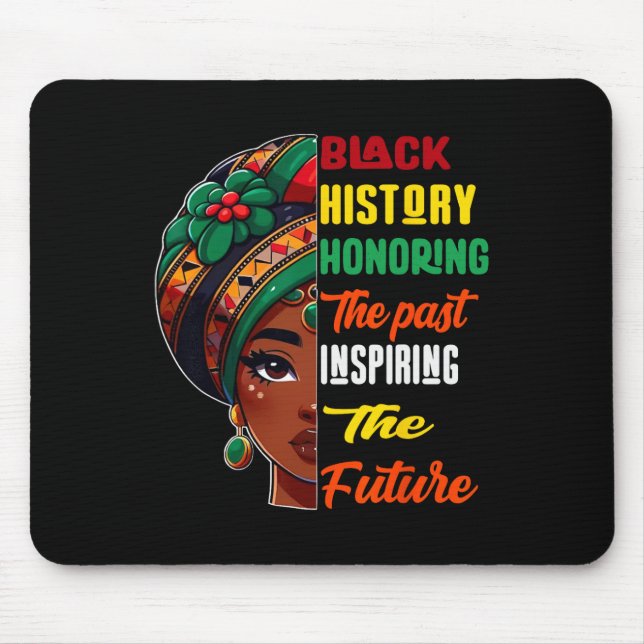 Black History Month Honoring Past Inspiring Future Mouse Pad (Front)