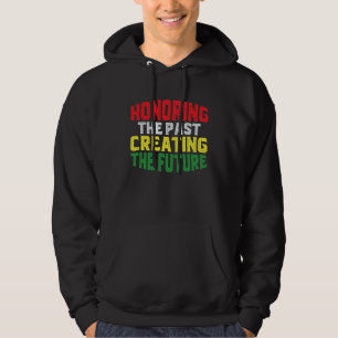 Black History Month Honoring the Past Creating the Hoodie