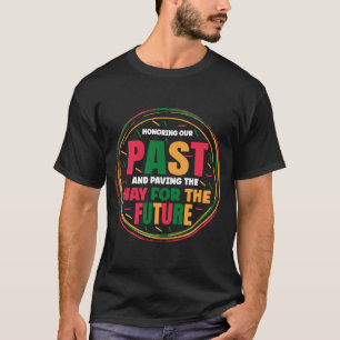 Black History Month Honouring our Past Pride  5 T-Shirt