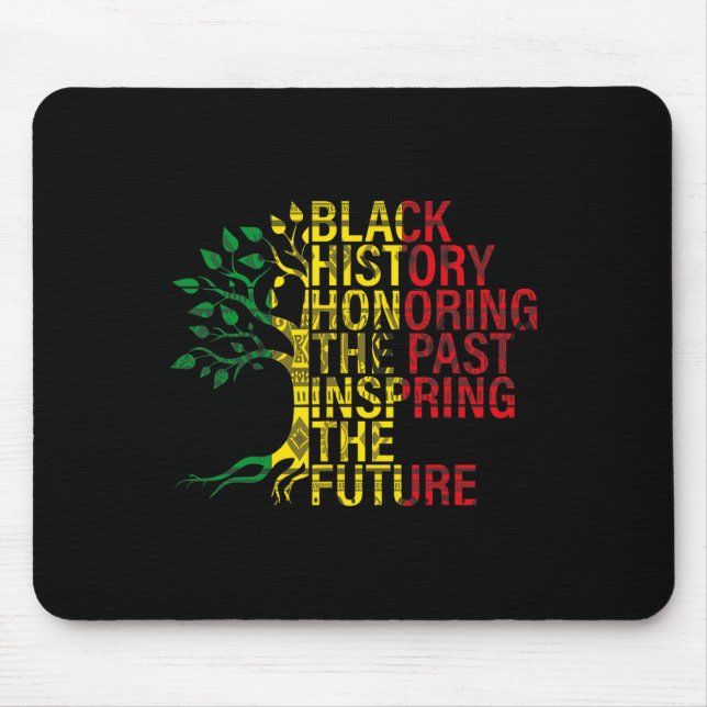 Black History Month Honouring Past Inspiring Futur Mouse Pad (Front)