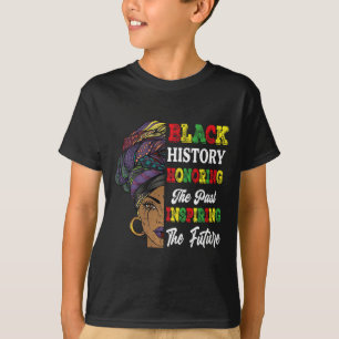 Black History Month Honouring Past Inspiring Futur T-Shirt
