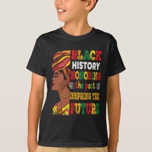 Black History Month Honouring Past Inspiring Futur T-Shirt
