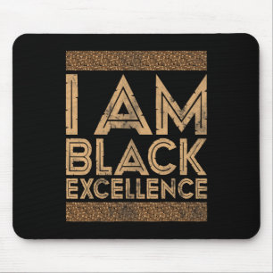Black History Month I Am Black Excellence Mouse Pad