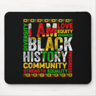 Black History Month I Am Black History African Ame Mouse Pad