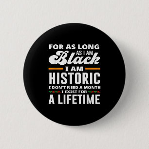 Black History Month I Am Historic  6 Cm Round Badge