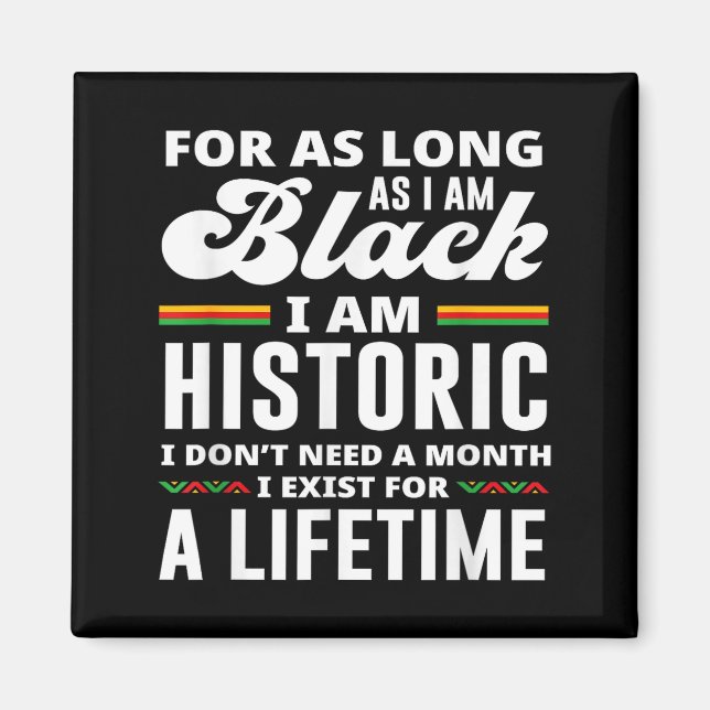 Black History Month I Am Historic  Magnet (Front)