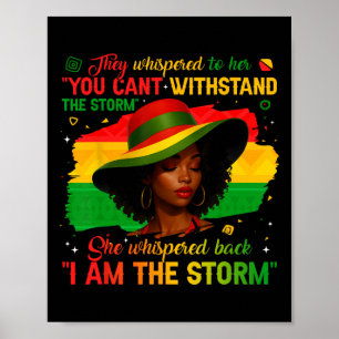 Black History Month I Am The Storm Afro African Gi Poster